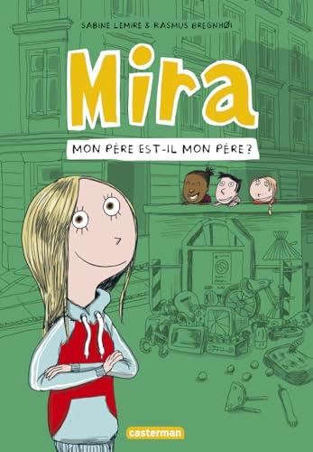 Mira T.03 : Mon père est-il mon père ?