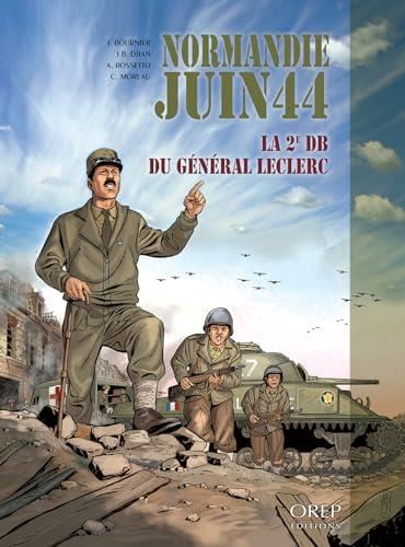 Normandie, juin 44 T.10 : La 2e DB du général Leclerc