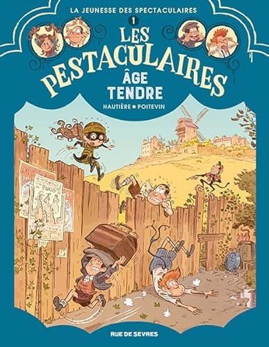 Pestaculaires (Les) T.01 : Âge tendre